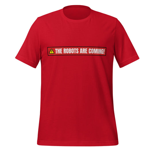 Image of the THE ROBOTS ARE COMING Warning T Shirt
